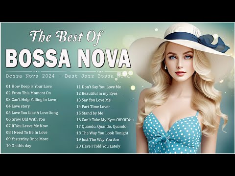 Bossa Nova Covers 2024 💖  Bossa Nova Love Songs Playlist 💖 Best Relaxing Bossa Nova Songs Ever