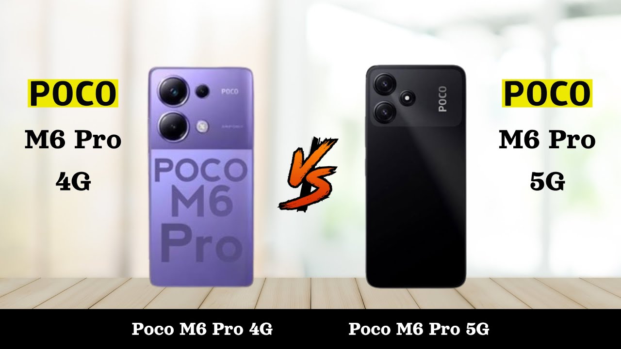 Poco M6 Pro 4G Vs Poco M6 Pro 5G - Full Comparison 2024 