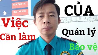 Làm Quản Lý Bảo vệ Thì phải Quản lý những công việc gì Ở Mục Tiêu mà những anh em mới lên cần nắm