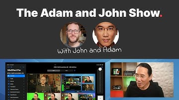The Adam and John Show • USB View in MixEffect • Episode 2