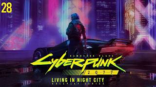 Living in Night City | Cyberpunk 2077 (w/ Phantom Liberty) Roleplay - Part 28