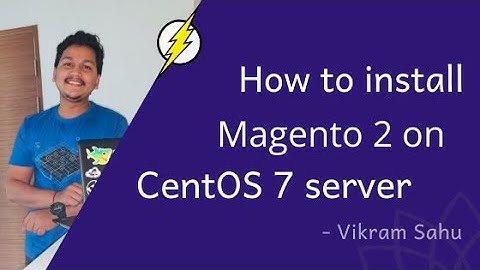 How to install Magento 2 on Centos 7 [Complete Guide]