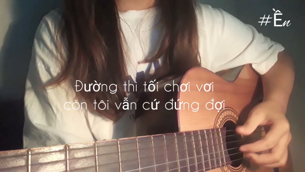 ng t ch em v buitruonglinh guitar cover by n ng t ch em v buitruonglinh guitar cover by n