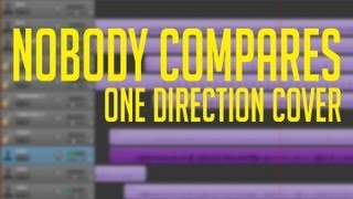 Nobody Compares - One Direction cover