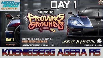 NFS No Limit: PROVING GROUND - KOENIGSEGG AGERA RS: SKILL MASTERS - DAY 1 - WARM UP