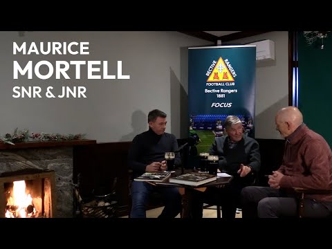 Maurice Snr & Jnr Mortell - Interview