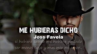 Joss Favela - Me Hubieras Dicho LETRA chords