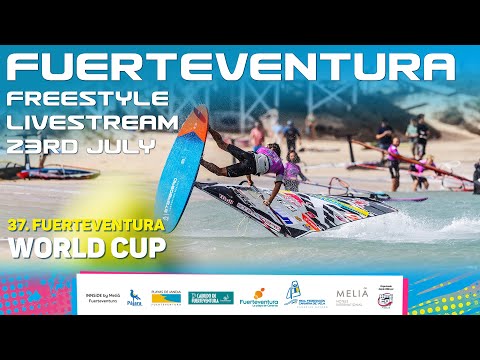 Livestream 23rd July 2025 Freestyle Fuerteventura Windsurf World Cup PWA Freestyle World Tour 