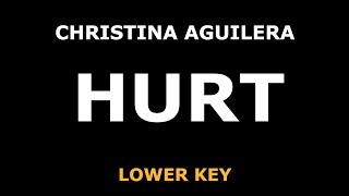 Christina Aguilera - Hurt - Piano Karaoke [LOWER KEY]