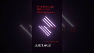 #holdmecloser #eltonjohn #britneyspears #tonigadocovers