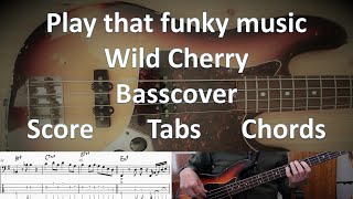 Wild Cherry Play that funky music. Bass Cover Tabs Score (Standard Notation) Chords Transcription