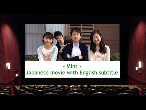 Mint - Japanese movie with English subtitle.