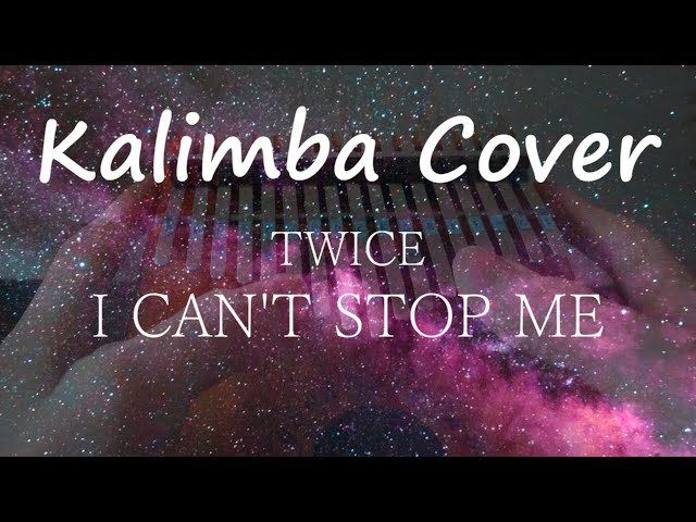 Kalimba Cover【I CAN'T STOP ME】TWICE　カリンバで弾いてみた