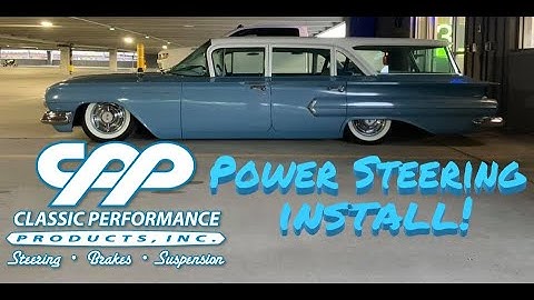 CPP Power Steering Install - 1960 Chevy - Good E