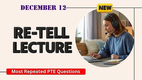 Retell Lecture PTE Speaking | Timer and Answers | Real Exam Questions December 2025