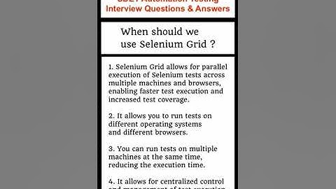 When should we use Selenium Grid? SDET Automation Testing Interview Questions & Answers