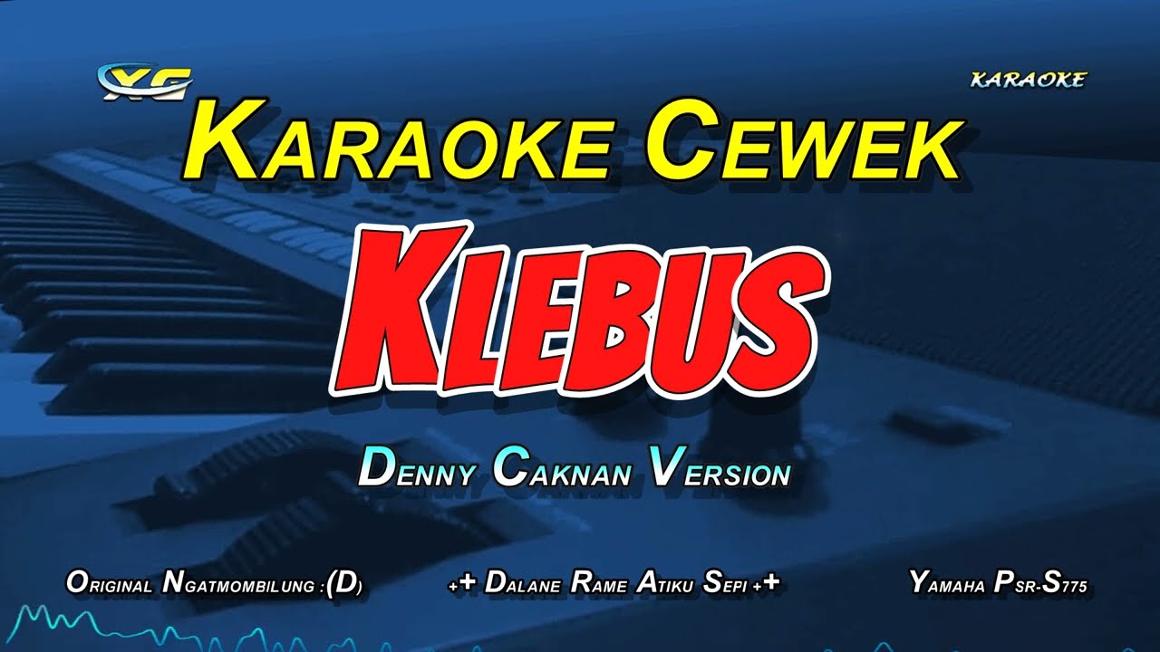 Ngatmombilung - Klebus Karaoke Nada Cewek (Denny Caknan Version) - YouTube