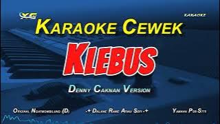 Ngatmombilung - Klebus Karaoke Nada Cewek (Denny Caknan Version)