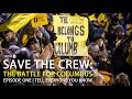The Battle For Columbus | Save The Crew | Episode 1