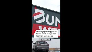 Information Bunnings given approval to use facial recognition technology in stores News