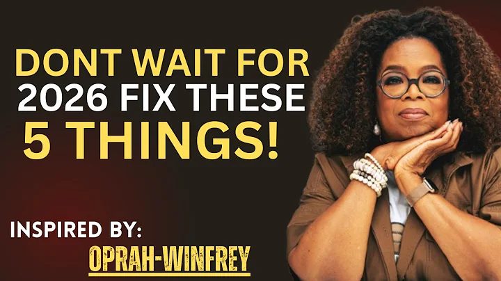 Don’t Wait for 2026 — Fix These 5 Things | Life-Changing Oprah Winfrey Motivational Message