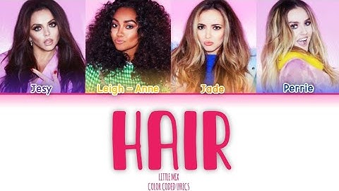 Little Mix - Hair [Color Coded Lyrics]
