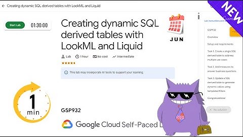 Creating dynamic SQL derived tables with LookML and Liquid| #2025 | #GSP932 |#qwiklabs |Solution