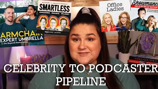 The Celebrity To Podcaster Pipeline...