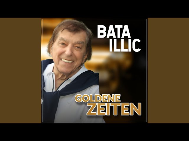 Bata Illic - Goldene Zeiten