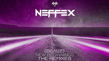 NEFFEX - New Beginnings (BEAUZ Official Remix)