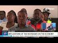 IMPLICATIONS OF PROPOSED TAX HIKES ON THE ECONOMY