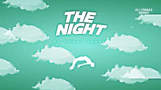 Dj The Night | DJ YNMAS REMIX