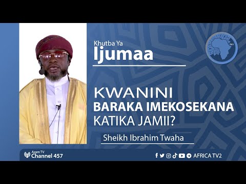 LIVE KHUTBA YA IJUMAA KWANINI BARAKA IMEKOSEKANA KATIKA JAMII SHEIKH IBRAHIM TWAHA