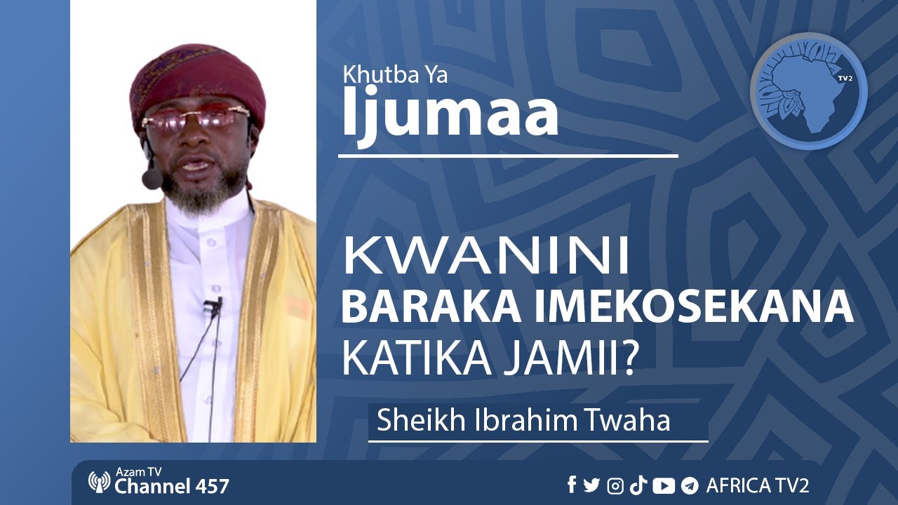 🔴#LIVE: KHUTBA YA IJUMAA; KWANINI BARAKA IMEKOSEKANA KATIKA JAMII? SHEIKH IBRAHIM TWAHA