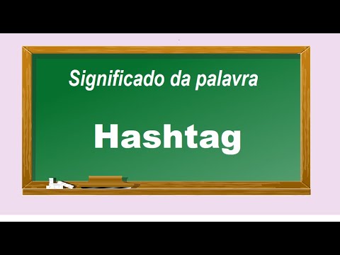 Significado da palavra  Hashtag