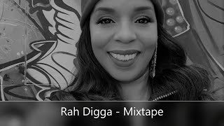 Rah Digga - Mixtape (feat. Bahamadia, Masta Ace, A Tribe Called Quest, Lyricist Lounge...)