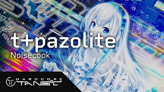 t+pazolite - Noisecook