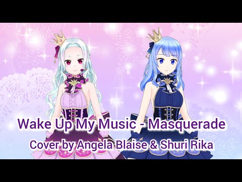 Wake Up My Music - Masquerade | Cover by Angela Blaise & Shuri Rika