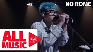 NO ROME - All Up In My Head (MYX Live! Performance)