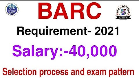 BARC NRB Recruitment 2020 | Stipendiary Trainee | Selection Process & Exam Pattern By Manoj Sir