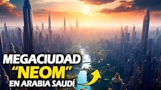 MEGACIUDADES NEOM  'The Line' y sus Futuros MEGAPROYECTOS que te sorprenderán por su COMPLEJIDAD