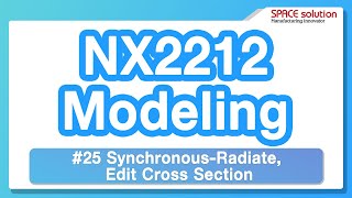 NX2212 Synchronous Radiate, Edit Cross Section | Modeling #25