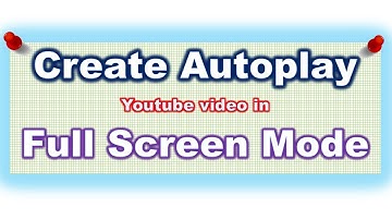 Auto play Youtube video in full screen mode
