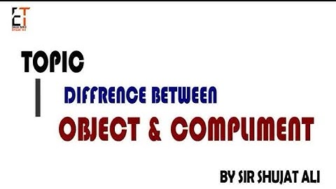 Diffrence Between "Object & Compliment"in english Urdu Hindi|| By shujat Ali.