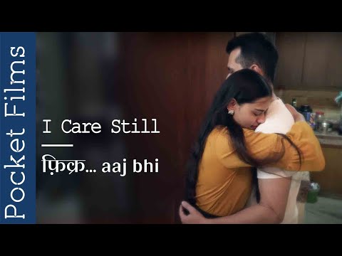 I Care Still -  Award Winning Hindi Romantic Short Film