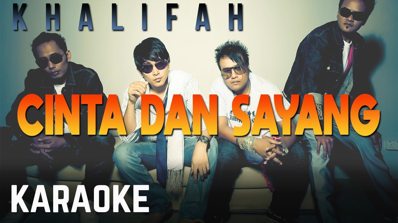 Karaoke Official Khalifah Cinta Dan Sayang Youtube
