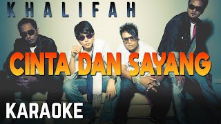 Khalifah - Cinta Dan Sayang Karaoke 