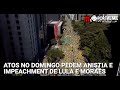 Atos gigantes no Brasil: de verde e amarelos bolsonaristas clamam pela anistia e ‘fora Moraes