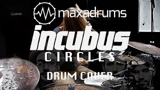 INCUBUS - CIRCLES (Drum Cover)