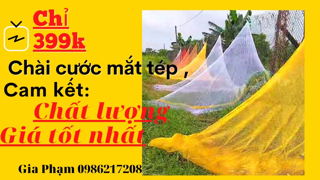 Siêu phẩm chài lưới, chài cước, chài mắt tép, bắt cá đã sẵn sàng và bạn có thể đặt hàng sớm.